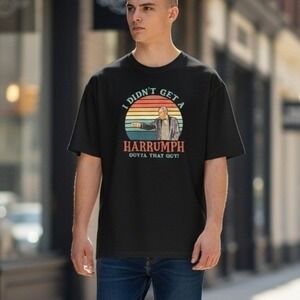Blazing Saddles I Didn't Get A Harrumph Out Of That Guy Shirt Black Men's Large